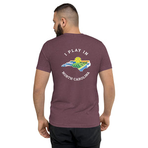 I Play in North Carolina t-shirt - Tri-Blend